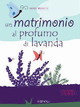 UN MATRIMONO AL PROFUMO DI LAVANDA
WEDDING STORIES