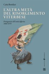 L&APOS;ALTRA MET DEL RISORGIMENTO VITERBESE
PROGETTO MEMORIA 