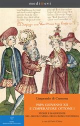 PAPA GIOVANNI XII E  L&APOS;IMPERATORE OTTONE I. STORIE E MALDICENZE NEL SECOLO NERO DELLA ROMA PONTIFICIA
MEDI@EVI. DIGITAL MEDIEVAL FOLDERS