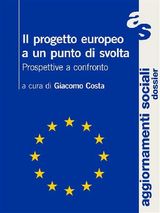 IL PROGETTO EUROPEO A UN PUNTO DI SVOLTA