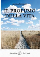 IL PROFUMO DELLA VITA