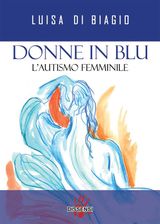 DONNE IN BLU. LAUTISMO FEMMINILE