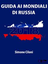 GUIDA AI MONDIALI DI RUSSIA 2018