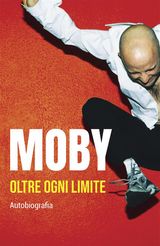 MOBY: OLTRE OGNI LIMITE