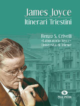 JAMES JOYCE. ITINERARI TRIESTINI