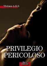 PRIVILEGIO PERICOLOSO