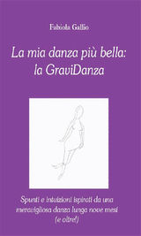 LA MIA DANZA PI BELLA: LA GRAVIDANZA