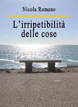 LIRRIPETIBILIT DELLE COSE