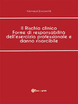 IL RISCHIO CLINICO FORME DI RESPONSABILIT DELLESERCIZIO PROFESSIONALE E DANNO RISARCIBILE