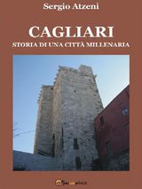 CAGLIARI. STORIA DI UNA CITT MILLENARIA