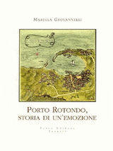 PORTO ROTONDO, STORIA DI UNEMOZIONE