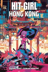 HIT-GIRL: A HONG KONG
HIT-GIRL