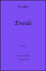 ENEIDE DI VIRGILIO IN EBOOK 
GRANDI CLASSICI