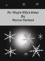 MR. WAYTS WIFES SISTER
