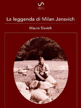 LA LEGGENDA DI MILAN JANSVICH