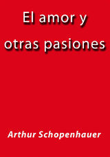 EL AMOR Y OTRAS PASIONES