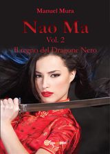 NAO MA VOL. 2 - IL REGNO DEL DRAGONE NERO