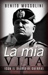 LA MIA VITA - (CON IL DIARIO DI GUERRA)