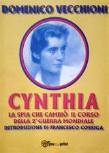 CYNTHIA, LA SPIA CHE CAMBI IL CORSO DELLA SECONDA GUERRA MONDIALE