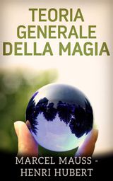 TEORIA GENERALE DELLA MAGIA