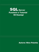 SQL SERVER FUNZIONI E TUTORIAL 50 ESEMPI