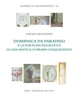 DOMENICA DA PARADISO E LA FORTUNA FIGURATIVA DI UNA MISTICA DI PRIMO CINQUECENTO
 QUADERNI DI HAGIOGRAPHICA