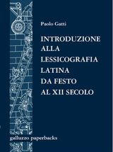 INTRODUZIONE ALLA LESSICOGRAFIA LATINA DA FESTO AL XII SECOLO