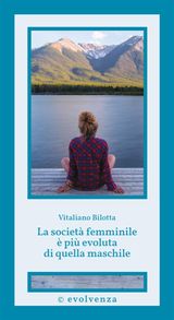 LA SOCIET FEMMINILE  PI EVOLUTA DI QUELLA MASCHILE