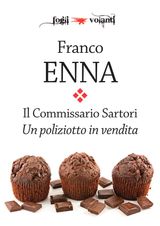 IL COMMISSARIO SARTORI. UN POLIZIOTTO IN VENDITA
FOGLI VOLANTI