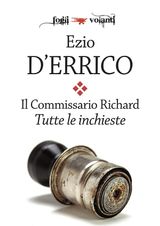 IL COMMISSARIO RICHARD. TUTTE LE INCHIESTE
FOGLI VOLANTI