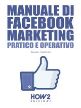 MANUALE DI FACEBOOK MARKETING PER PRINCIPIANTI