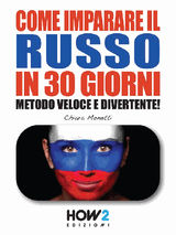 COME IMPARARE IL RUSSO IN 30 GIORNI. METODO VELOCE E DIVERTENTE!