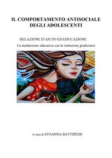 IL COMPORTAMENTO ANTISOCIALE DEGLI ADOLESCENTI