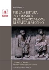 PER UNA LETTURA SCHOLASTICA DELLE CONTROVERSIAE DI SENECA IL VECCHIO