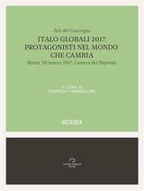 ITALO GLOBALI 2017: PROTAGONISTI DEL MONDO CHE CAMBIA