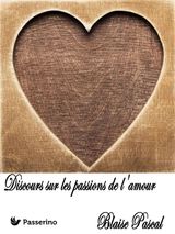 DISCOURS SUR LES PASSIONS DE LAMOUR