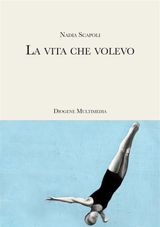 LA VITA CHE VOLEVO