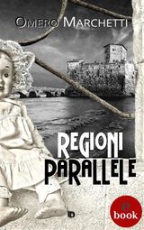 REGIONI PARALLELE
COLLANA SENTIERI: NARRATIVA ITALIANA