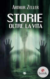 STORIE OLTRE LA VITA
COLLANA PRESAGI: NARRATIVA FANTASTICA