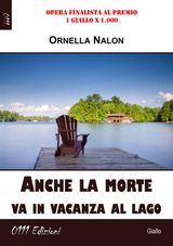 ANCHE LA MORTE VA IN VACANZA AL LAGO