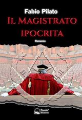 IL MAGISTRATO IPOCRITA