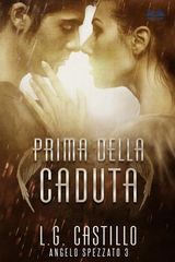 PRIMA DELLA CADUTA (ANGELO SPEZZATO #3)