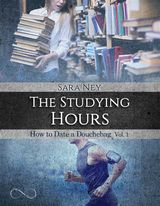 THE STUDYING HOURS
SERIE HOW TO DATE A DOUCHEBAG