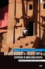 LA LUCE ASSOLUTA DELLETIOPIA - ESPERIENZE DI MONTAGNATERAPIA