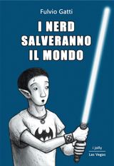 I NERD SALVERANNO IL MONDO