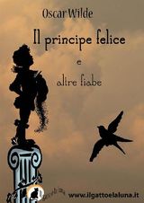 IL PRINCIPE FELICE E ALTRE FIABE