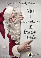 VITA E AVVENTURE DI BABBO NATALE