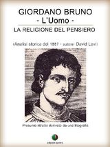 GIORDANO BRUNO O LA RELIGIONE DEL PENSIERO - LUOMO