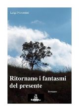 RITORNANO I FANTASMI DEL PRESENTE