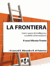 LA FRONTIERA COME SPAZIO DI INTELLIGENZA, CREATIVIT ED INNOVAZIONE